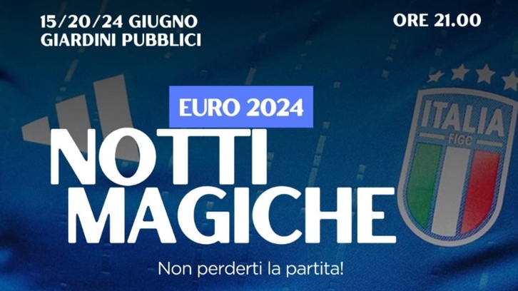 Notti Magiche Euro 2024