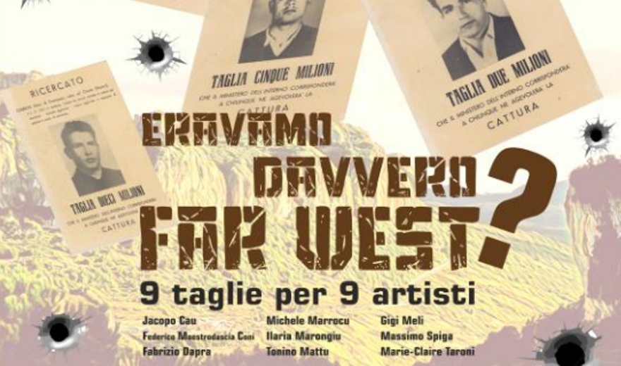 Mostra a Casa Murgia:"Eravamo davvero far west? 9 taglie per 9 artisti"
